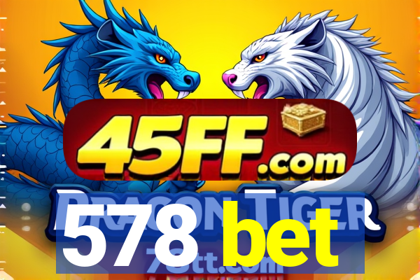 578 bet